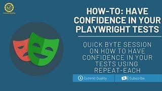 How to have confidence in your playwright tests - Using Repeat-each