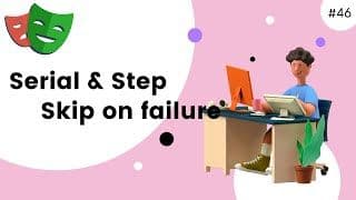 Playwright Test Runner Skip on Failure | Playwright Tutorial - Part 46