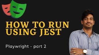 Playwright Jest Config & Launch Browser | Playwright - Part 2