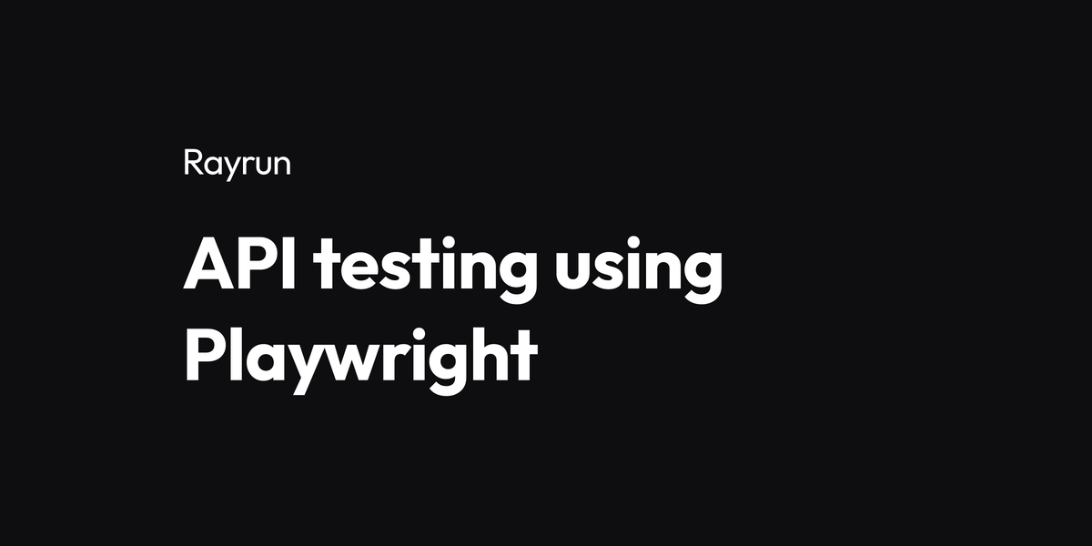 Mastering API Testing With Playwright