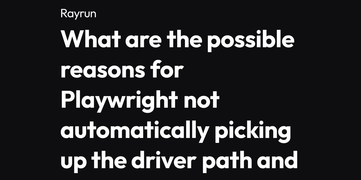 What are the possible reasons for playwright not automatically picking